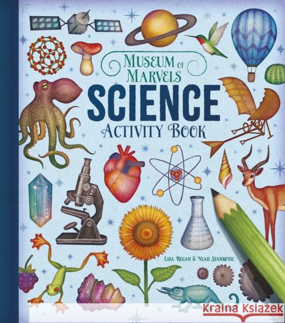 Museum of Marvels: Science Activity Book: Over 80 Intriguing Puzzles Lisa Regan 9781398833517