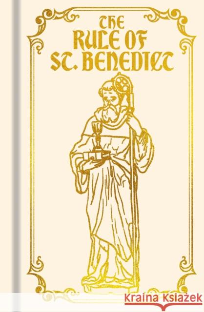 The Rule of St. Benedict Benedict of Nursia 9781398834187 Arcturus Publishing Ltd