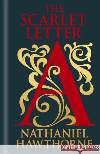 The Scarlet Letter Nathaniel Hawthorne 9781398834422 Arcturus Publishing Ltd