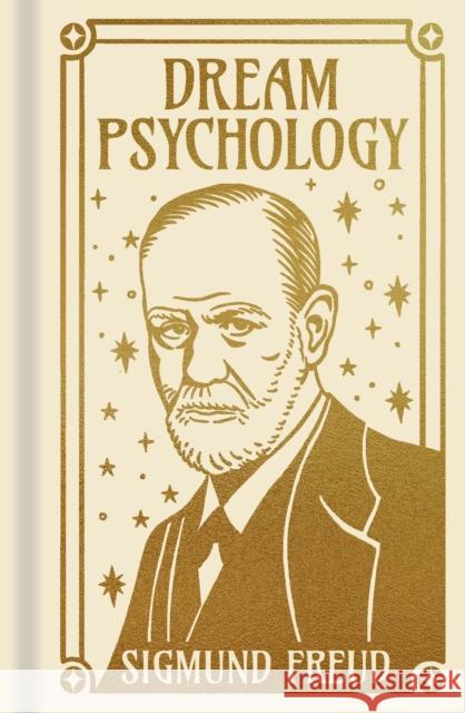 Dream Psychology: Gilded Pocket Edition Sigmund Freud 9781398834491 Arcturus Publishing Ltd