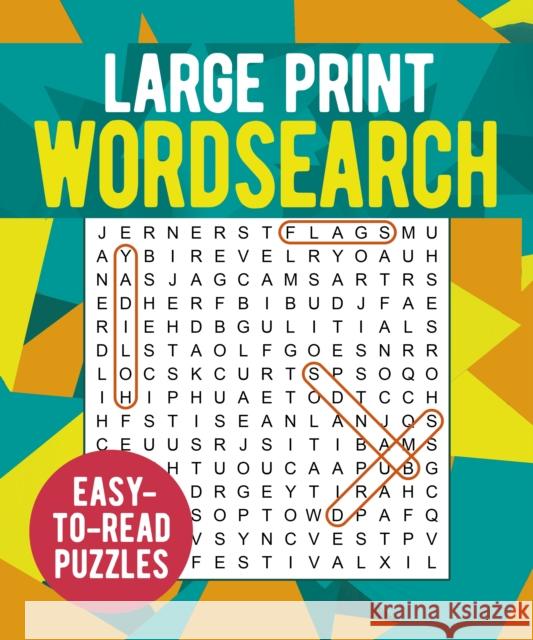 Large Print Wordsearch: Over 250 Easy-to-Read Puzzles Eric Saunders 9781398835801