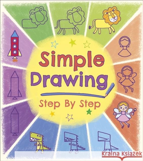 Simple Drawing Step by Step Kasia Dudziuk 9781398837393