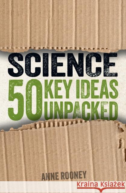 Science: 50 Key Ideas Unpacked Anne Rooney 9781398838956 Arcturus Publishing Ltd