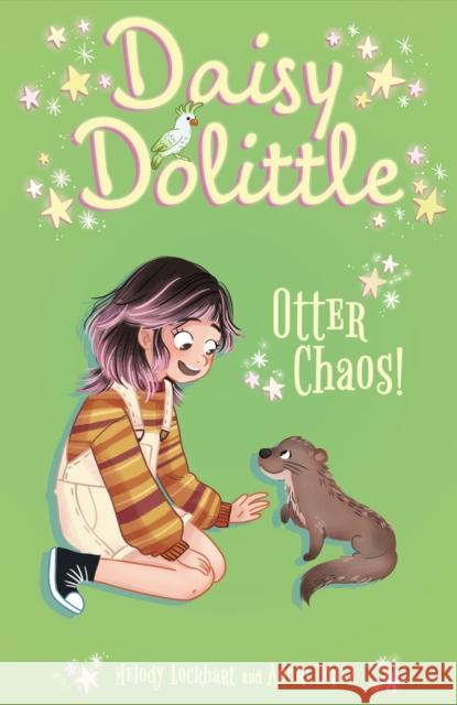 Daisy Dolittle: Otter Chaos! Melody Lockhart 9781398839021