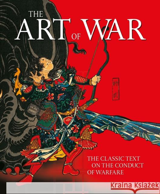 The Art of War: The Classic Text on the Conduct of Warfare Sun Tzu 9781398839892 Arcturus Publishing Ltd