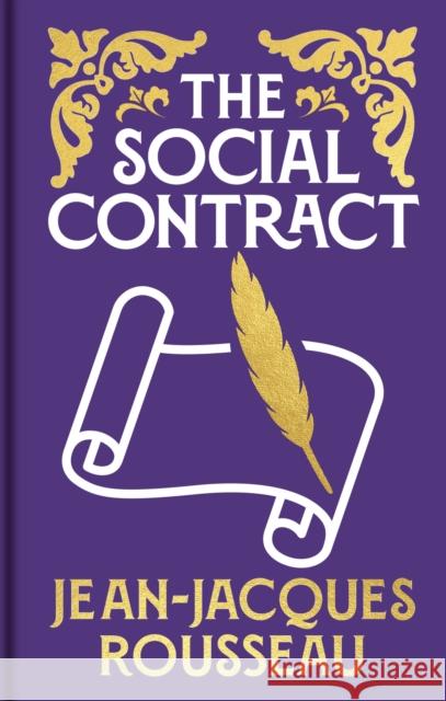 The Social Contract: Gilded Pocket Edition Jean-Jacques Rousseau 9781398840331 Arcturus Publishing Ltd