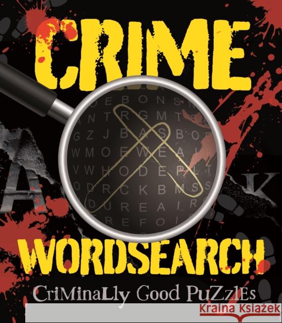 Crime Wordsearch: Criminally Good Puzzles Eric Saunders 9781398841260 Arcturus Publishing Ltd