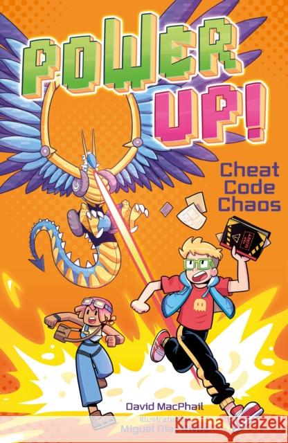 Power Up! Cheat Code Chaos David MacPhail 9781398842083 Arcturus Publishing Ltd