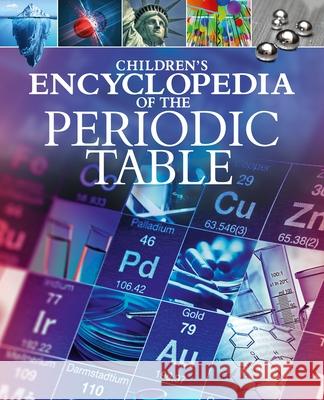 Children's Encyclopedia of the Periodic Table Janet Bingham 9781398843714 Arcturus Editions