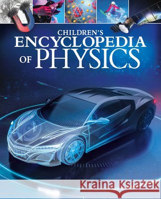 Children's Encyclopedia of Physics Tom Jackson 9781398843837 Arcturus Editions