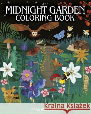 The Midnight Garden Coloring Book Maria Brzozowska 9781398844216 Sirius Entertainment