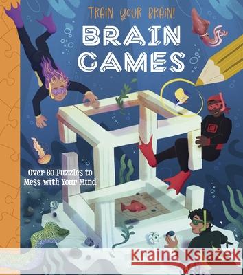 Train Your Brain! Brain Games: 100 Ingenious Puzzles for Smart Kids Lisa Regan Evelyn Rogers 9781398844230 Arcturus Editions