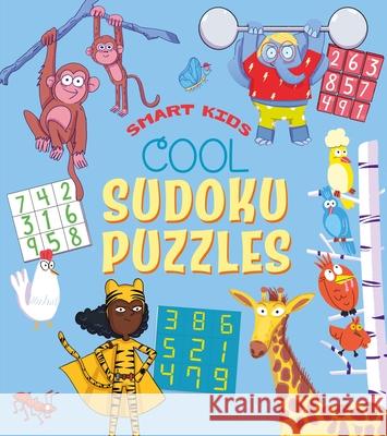 Smart Kids! Cool Sudoku Puzzles Ivy Finnegan Diego Funck 9781398844285 Arcturus Editions