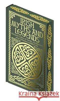 Irish Myths & Legends Arcturus Publishing Limited 9781398844452