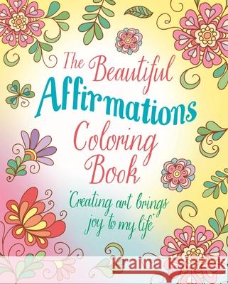 The Beautiful Affirmations Coloring Book Tansy Willow 9781398844490
