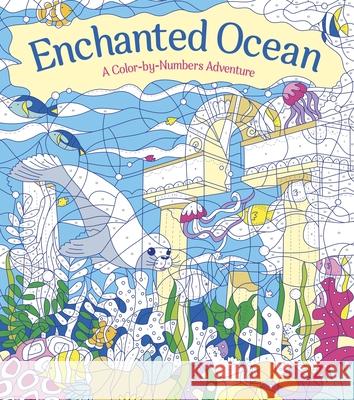 Enchanted Ocean: A Color-By-Numbers Adventure Georgie Fearns Georgie Fearns 9781398844629 Arcturus Editions