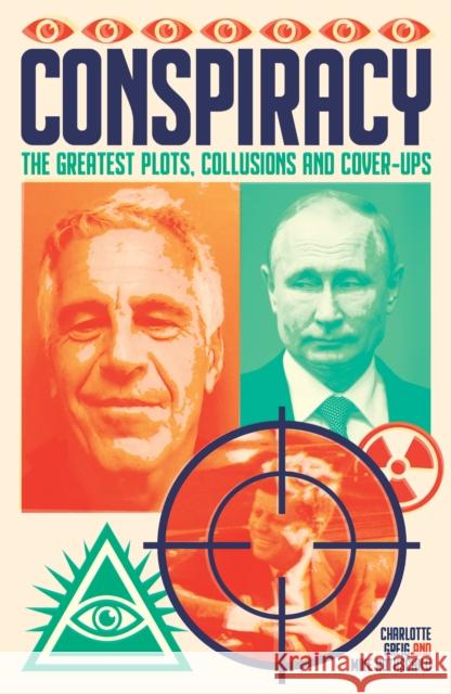 Conspiracy: The Greatest Plots, Collusions and Cover-Ups Mike Rothschild 9781398845251 Arcturus Publishing Ltd
