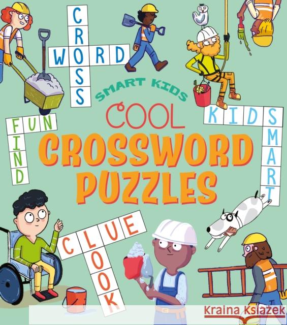 Smart Kids! Cool Crossword Puzzles Ivy Finnegan 9781398846166