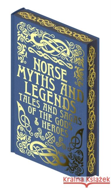 Norse Myths and Legends: Tales and Sagas of the Gods and Heroes Emilie K. Baker 9781398846180 Arcturus Publishing Ltd