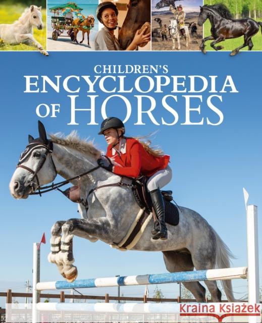 Children's Encyclopedia of Horses Claudia Martin 9781398847460 Arcturus Publishing Ltd