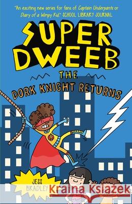 Super Dweeb: The Dork Knight Returns Jess Bradley Jess Bradley 9781398850699 Arcturus Editions