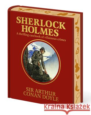 Sherlock Holmes: A Thrilling Casebook of Villainous Crimes Arthur Conan Doyle Sidney Paget 9781398851634