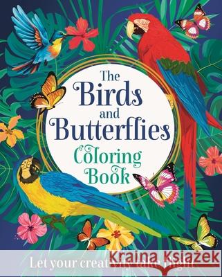 The Birds & Butterflies Coloring Book Tansy Willow 9781398851641