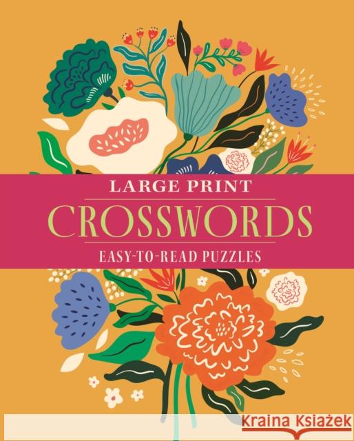 Large Print Crosswords: Over 70 Easy-to-Read Puzzles Eric Saunders 9781398851849