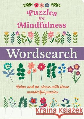 Puzzles for Mindfulness Wordsearch Eric Saunders 9781398852532 Sirius Entertainment