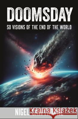 Doomsday: 50 Visions of the End of the World Nigel Cawthorne 9781398852853 Sirius Entertainment