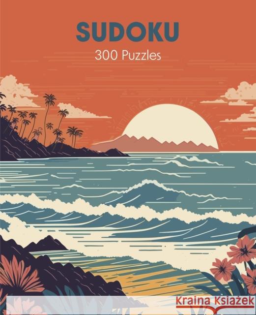 Sudoku: Over 300 Puzzles Eric Saunders 9781398852914 Arcturus Publishing Ltd