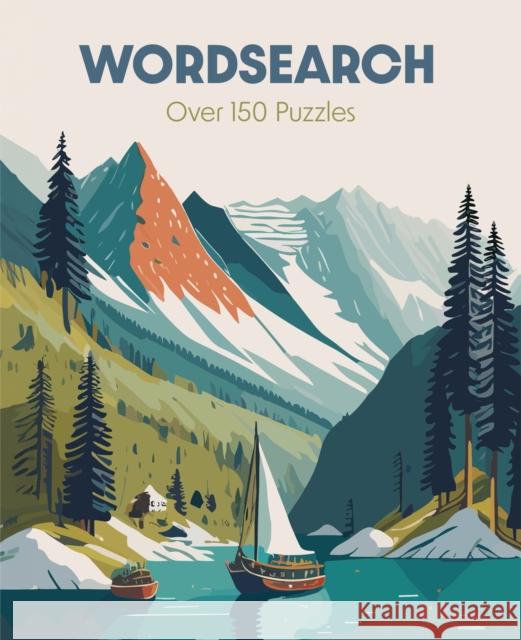 Wordsearch: Over 150 Puzzles Eric Saunders 9781398852921 Arcturus Publishing Ltd