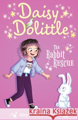 Daisy Dolittle: The Rabbit Rescue Melody Lockhart Anuki Lopez 9781398857230 Arcturus Editions