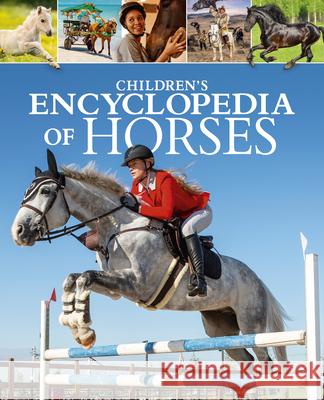 Children's Encyclopedia of Horses Claudia Martin 9781398857308