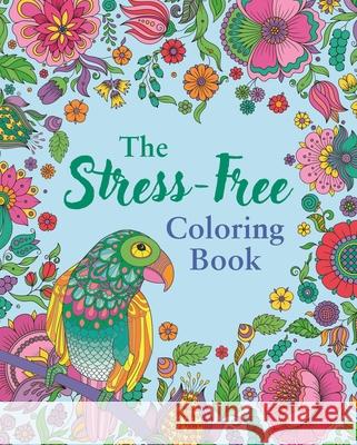 The Stress-Free Coloring Book Tansy Willow 9781398858091