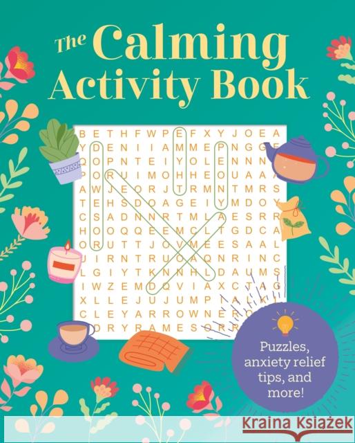 The Calming Activity Book: Puzzles, Anxiety Relief Tips, and More! Emma Van Hinsbergh 9781398858459 Arcturus Publishing Ltd