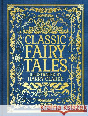 Classic Fairy Tales Charles Perrault Harry Clarke 9781398858701