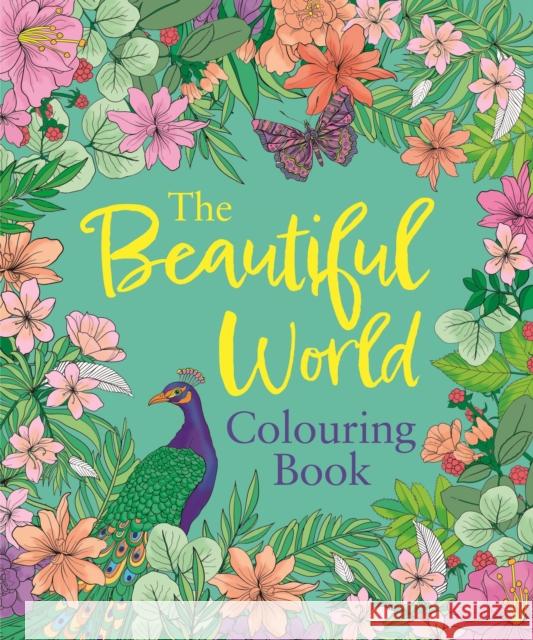 The Beautiful World Colouring Book Tansy Willow 9781398858763 Arcturus Publishing Ltd