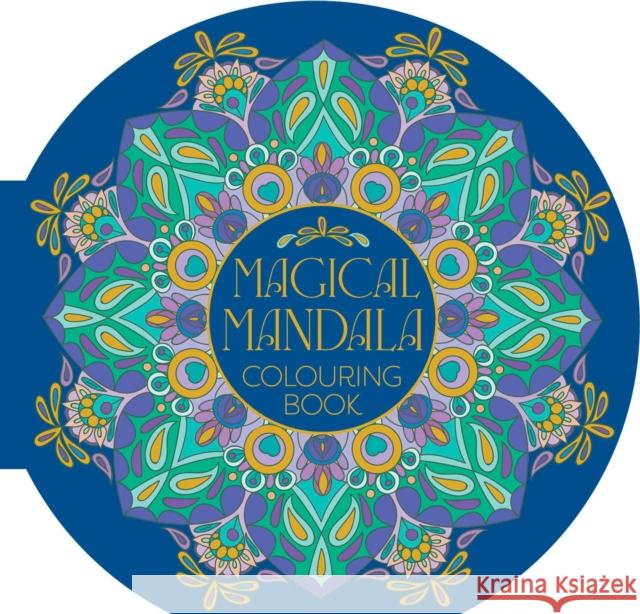 Magical Mandala Colouring Book: 45 Meditative Mandala Designs Tansy Willow 9781398858831 Arcturus Publishing Ltd