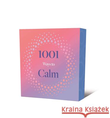 1001 Ways to Calm Arcturus Publishing Limited 9781398860278 Sirius Entertainment