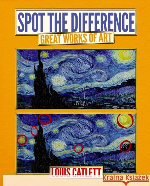 Great Works of Art: Spot the Difference Complete Waste of Time Louis Catlett 9781398860537
