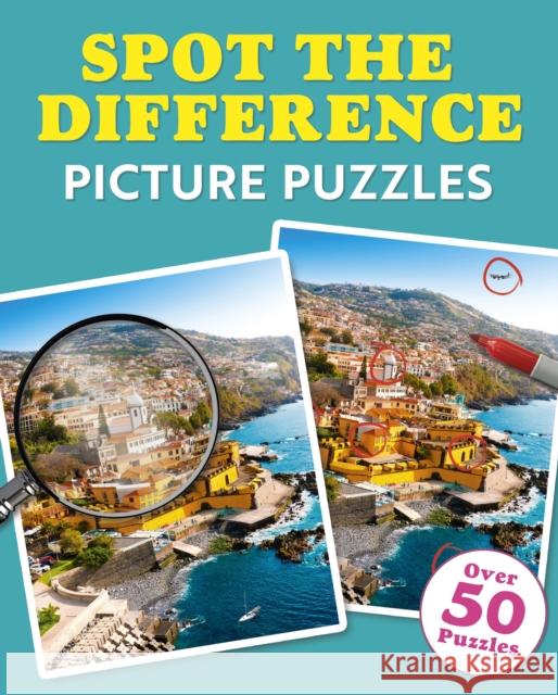 Spot the Difference Picture Puzzles: Over 50 Puzzles Eric Saunders 9781398864672 Arcturus Publishing Ltd