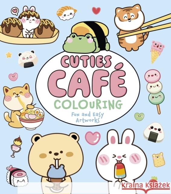 Cuties Cafe Colouring: Fun and Easy Artworks Violet Peto 9781398865648 Arcturus Publishing Ltd