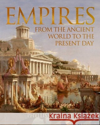 Empires: From the Ancient World to the Present Day Phyllis Jestice 9781398874312