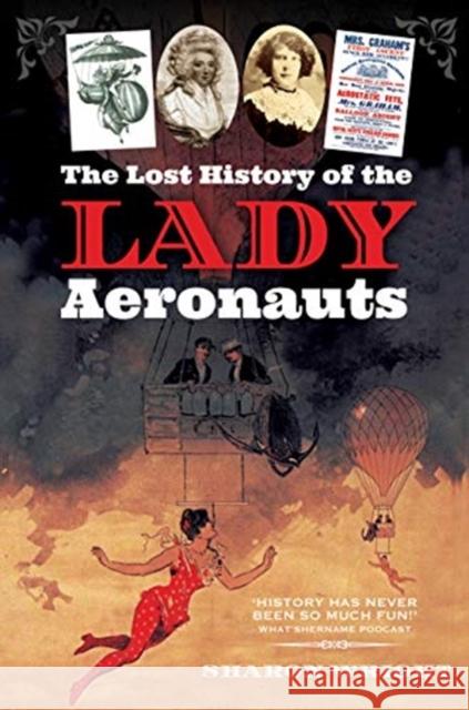 The Lost History of the Lady Aeronauts Sharon Wright 9781399005388 Pen & Sword Books Ltd