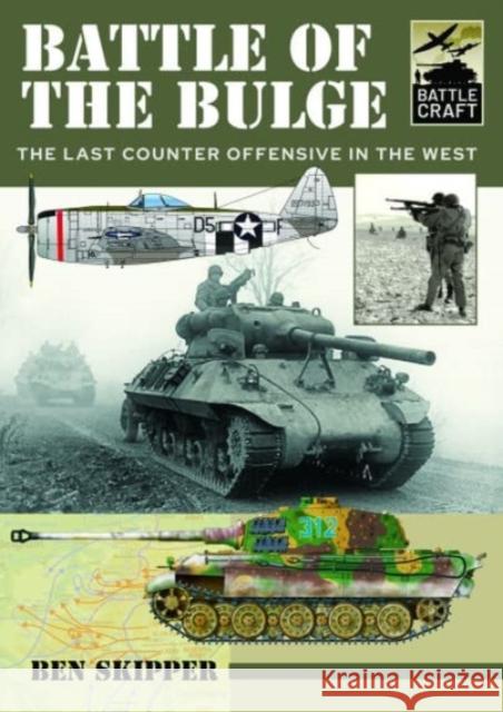 Battle of the Bulge: A Guide to Modelling the Battle Ben Skipper 9781399007702 Pen & Sword Books Ltd