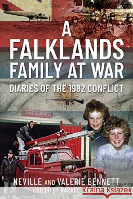 A Falklands Family at War: Diaries of the 1982 Conflict Valerie Bennett 9781399010276