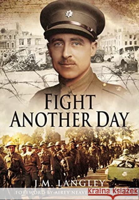 Fight Another Day J. M. Langley 9781399013826 Pen & Sword Military