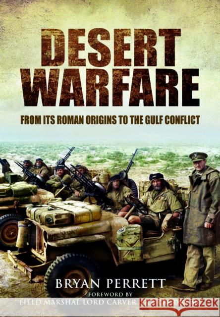 Desert Warfare Bryan Perrett 9781399020213 Pen & Sword Books Ltd