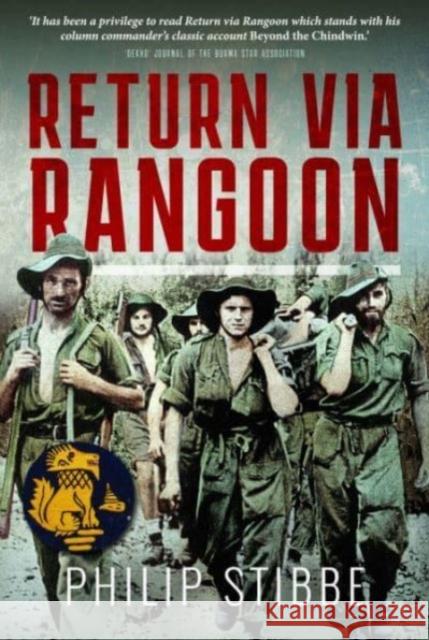 Return via Rangoon Philip Stibbe 9781399024921